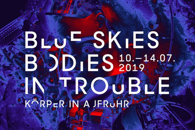 Blue Skies: Bodies in Trouble / Körper in Aufruhr