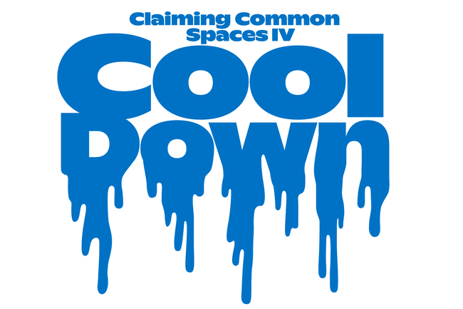 Blue lettering, with melting letters: Claiming Common Spaces IV Cool Down